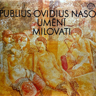 LP Publius Ovidius Naso, Miloš Kopecký, Irena Kačírková ‎– Umění Milovat