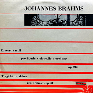 LP Johannes Brahms – Koncert A Moll Pro Housle, Violoncello A Orchestr, Op. 102 