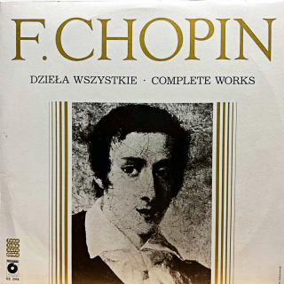 LP F. Chopin – Dzieła Wszystkie = Complete Works (SX 2004)